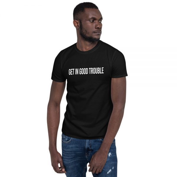 Get In Good Trouble Short-Sleeve Unisex T-Shirt