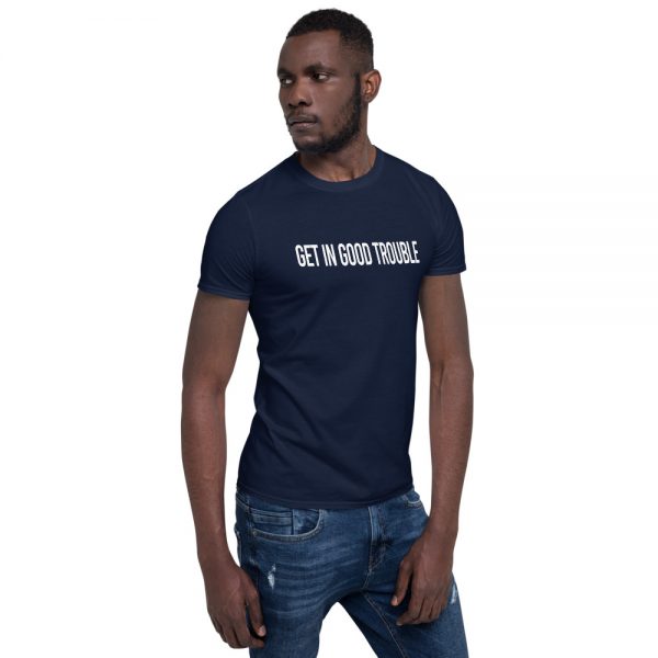 Get In Good Trouble Short-Sleeve Unisex T-Shirt - Image 5