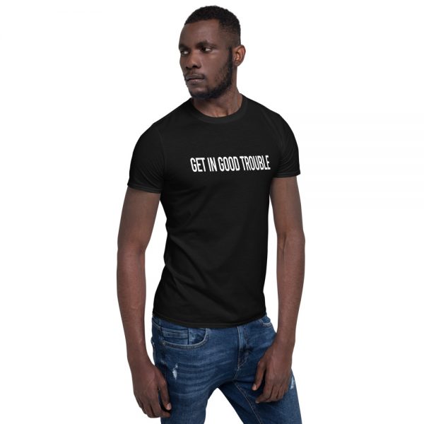 Get In Good Trouble Short-Sleeve Unisex T-Shirt - Image 3