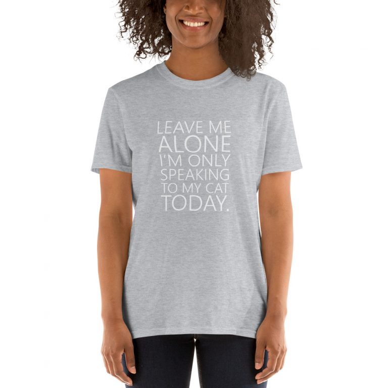 Leave Me Alone Cat Short-Sleeve Unisex T-Shirt - TheVBJ