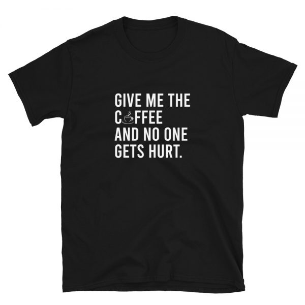 Give Me The Coffee Short-Sleeve Unisex T-Shirt - Image 2