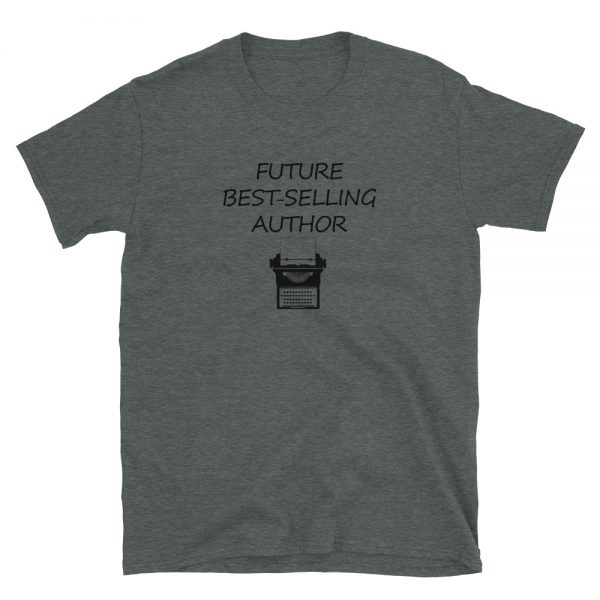 Future Best-Selling Writer Short-Sleeve Unisex T-Shirt - Image 4