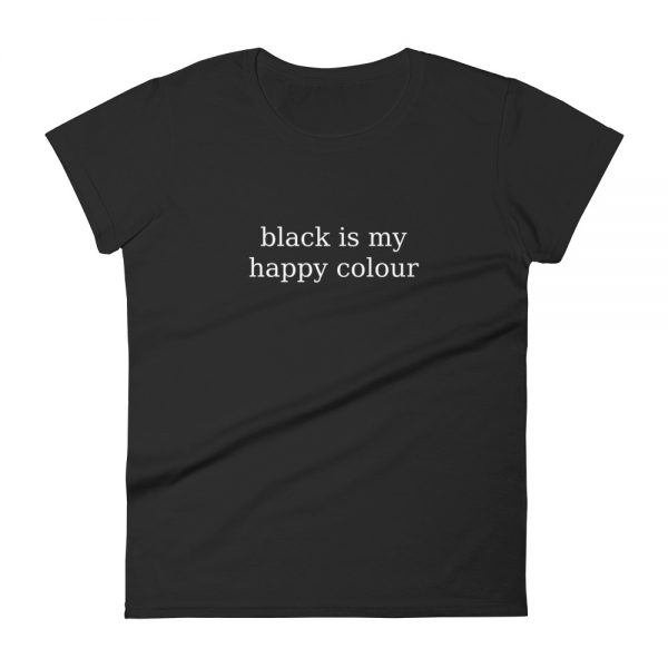 Black Is My Happy Colour Women's short sleeve t-shirt