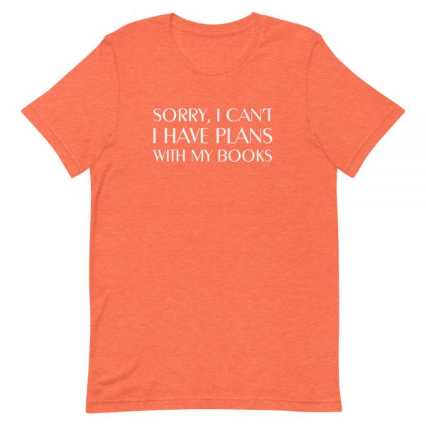 Sorry I Have Plans With My Books Short-Sleeve Unisex T-Shirt - Image 4