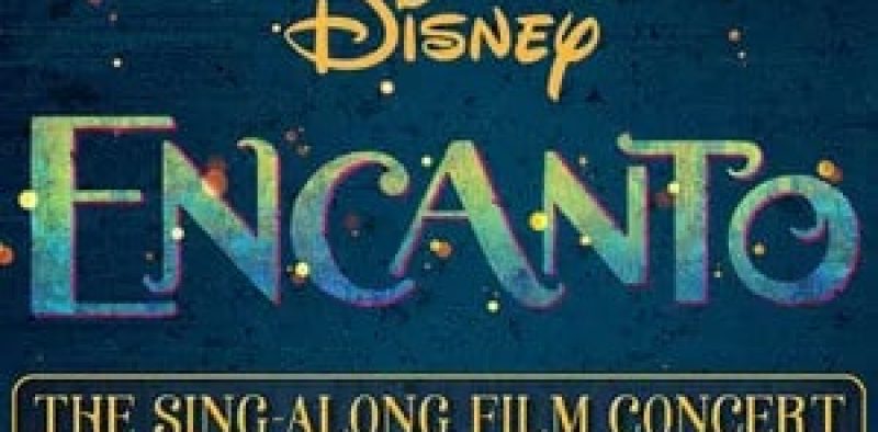 Encanto: The Sing-Along Film Concert Aug 12